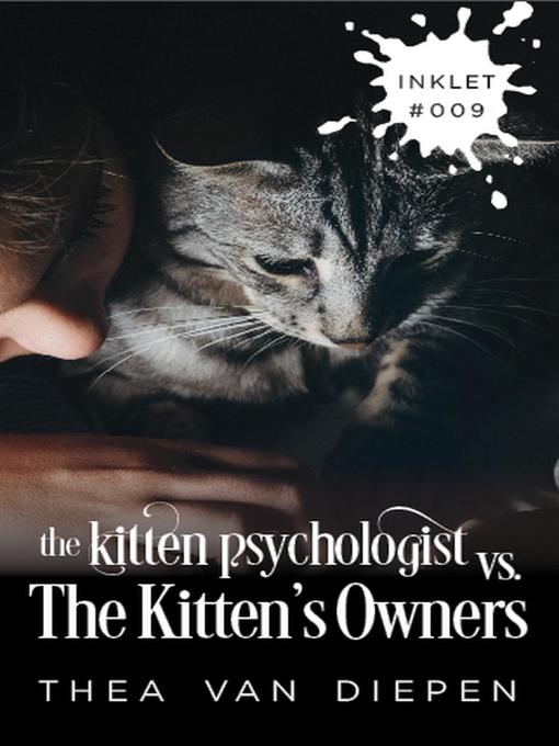 Title details for The Kitten Psychologist Versus the Kitten's Owners by Thea van Diepen - Available